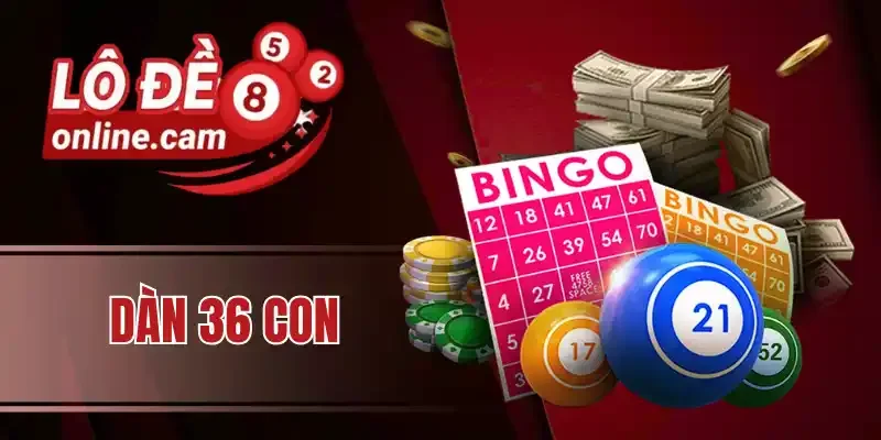 Ưu điểm nổi bật của phương thức lập dàn 36 số với tỷ lệ trúng cao