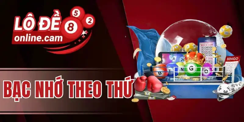 Cách soi cầu bạc nhớ lô đề theo thứ cực chuẩn